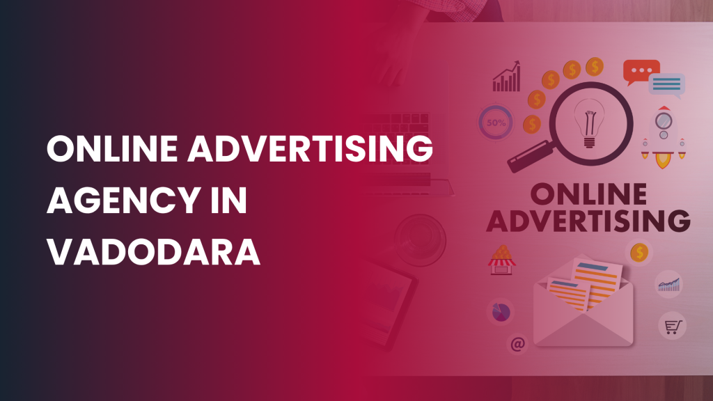 Online Advertising Agency in Vadodara