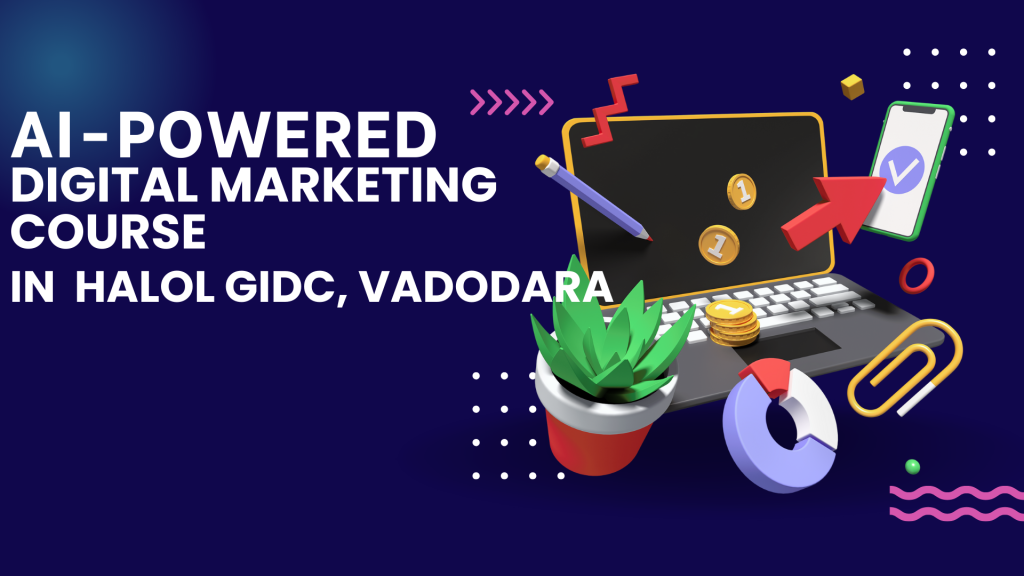Digital Marketing Course in Halol GIDC