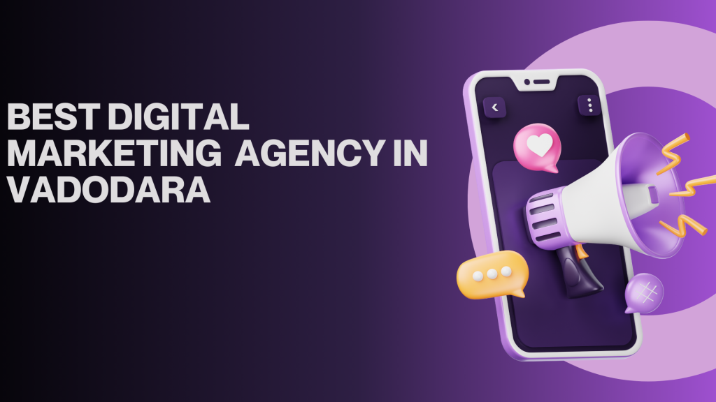Best Digital Marketing Agency in Vadodara